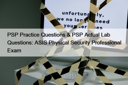 PSP Practice Questions & PSP Actual Lab Questions: ...