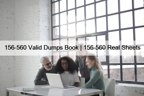 156-560 Valid Dumps Book | 156-560 Real Sheets